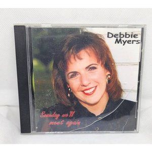 Rare Debbie Myers 'Someday We'll Meet Again' Autographed Music CD (05-07)